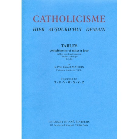 Catholicisme Tables, Fasc. 83 T-Z