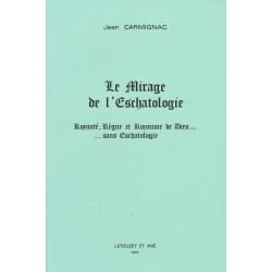 Le mirage de l'Eschatologie