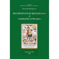 Des résistances religieuses à Napoléon (1799-1813)