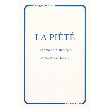 La Piété, Approche historique, Préface d'André Vauchez