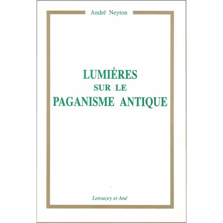 Lumières sur le paganisme antique