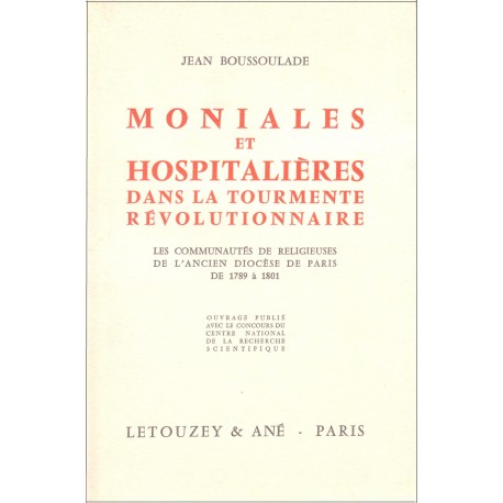 Moniales et hospitalières dans la tourmente révolutionnaire