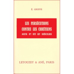 Les persécutions contre les chrétiens aux Ier et IIe siècles