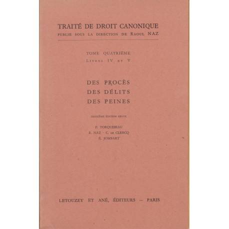 T.IV. Procès. Délits et peines.